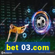 bet 03.com